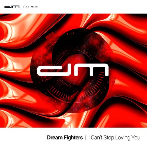 Dream Fighters - I Can't Stop Loving You (2 x File, FLAC, Single) 2019