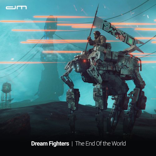 Dream Fighters - The End Of The World (2 x File, FLAC, Single) 2020