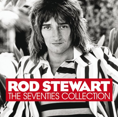 Rod Stewart - The Seventies Collection (2007)