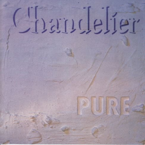 Chandelier - Pure (1990)