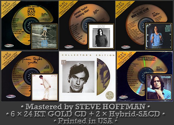 JAMES TAYLOR «Golden Collection» (6 x 24 KT GOLD + 2 x SACD + bonus • Issue 1993-2013)