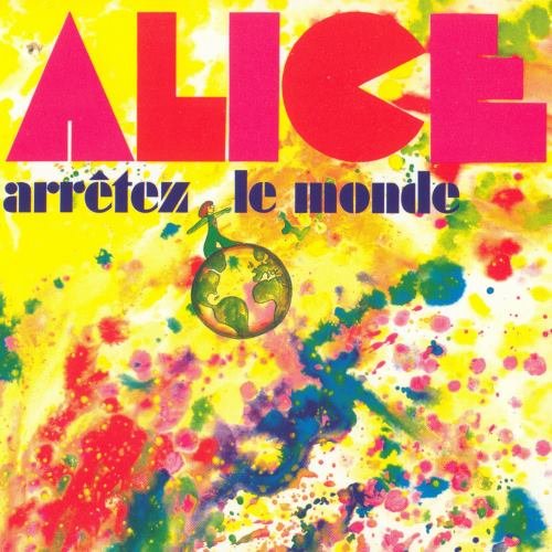 Alice - Arretez Le Monde (1972)