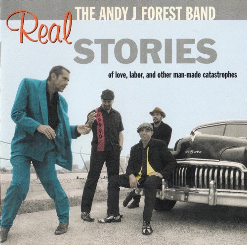 The Andy J. Forest Band - Real Stories (2007)