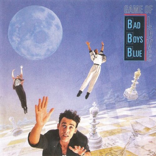 Bad Boys Blue - Game Of Love (1990)