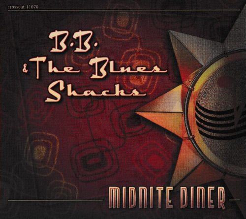 B.B. & The Blues Shacks - Midnite Diner (2001)