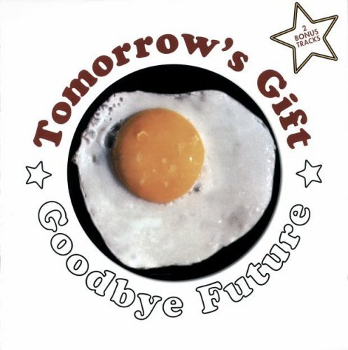 Tomorrow's Gift - Goodbye Future (1973)