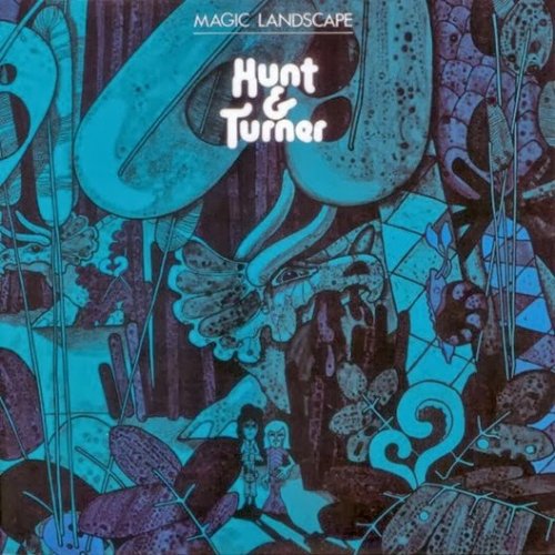 Hunt And Turner - Magic Landscape (1972)