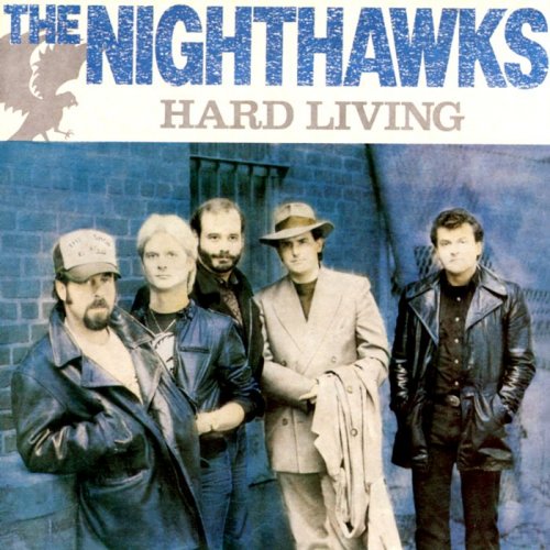 The Nighthawks - Hard Living (1986)
