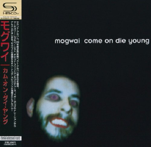 Mogwai - Come On Die Young (Japan Edition) (2008)