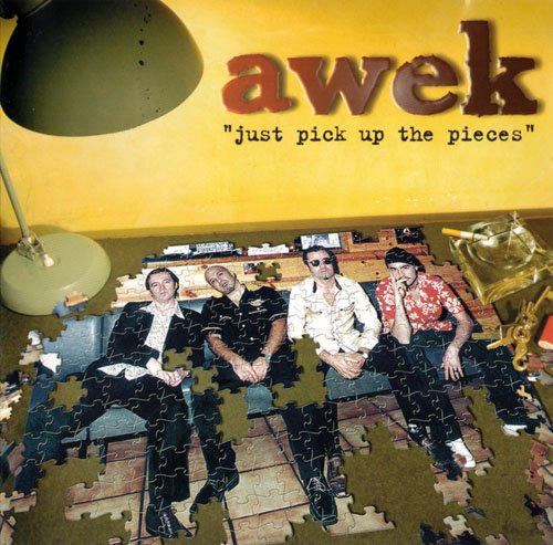 Awek - Just Pick Up The Pieces (2005)
