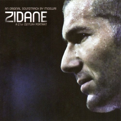 Mogwai - Zidane: A 21st Century Portrait OST (2006)