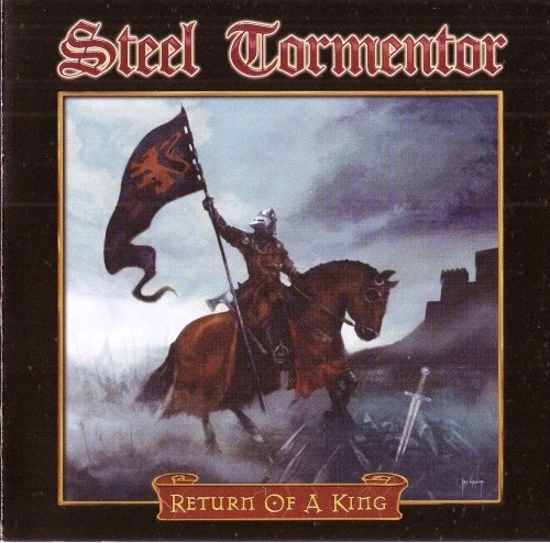 Steel Tormentor - Return Of A King (2010)