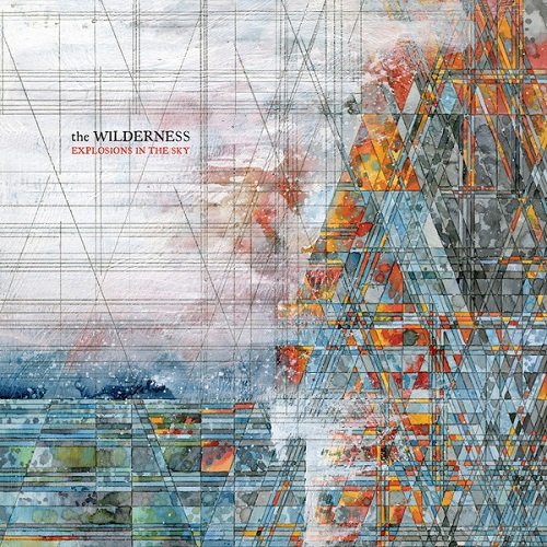 Explosions in the Sky - The Wilderness (2016)
