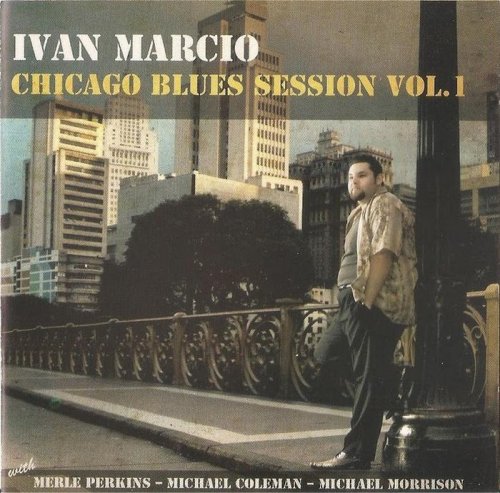 Ivan Marcio - Chicago Blues Session Vol. 1 (2008)