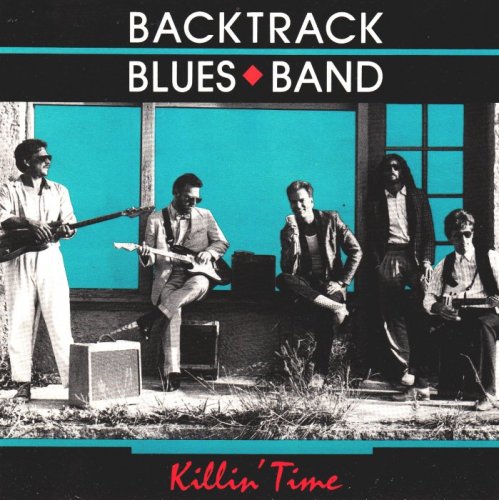 Backtrack Blues Band - Killin' Time (1990)