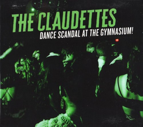 Claudettes - Dance Scandal At The Gymnasium! (2018)