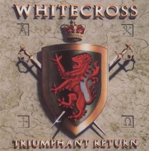 Whitecross - Triumphant Return (1989)