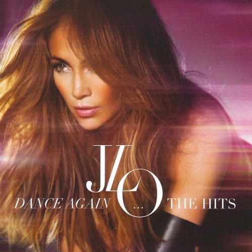Jennifer Lopez - Dance Again...The Hits (2012)