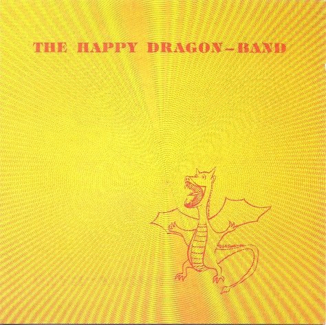 The Happy Dragon — Band - The Happy Dragon — Band (1978)