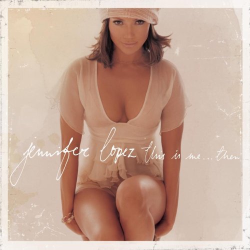 Jennifer Lopez - This Is Me... Then (2002)