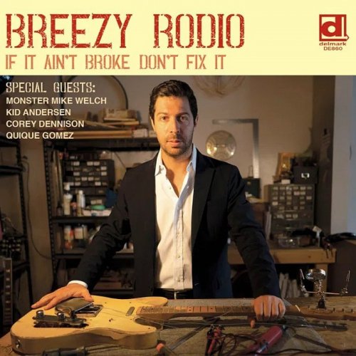 Breezy Rodio - If It Ain't Broke, Don't Fix It (2019)