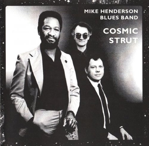 Mike Henderson Blues Band - Cosmic Strut (1992)