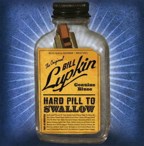 Bill Lupkin - Hard Pill To Swallow (2007)