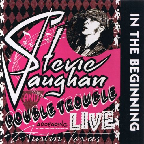 Stevie Ray Vaughan and Double Trouble - In the Beginning (1992)