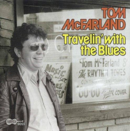 Tom McFarland - Travelin' With The Blues [2005]
