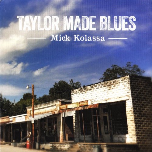 Mick Kolassa - Taylor Made Blues (2016)
