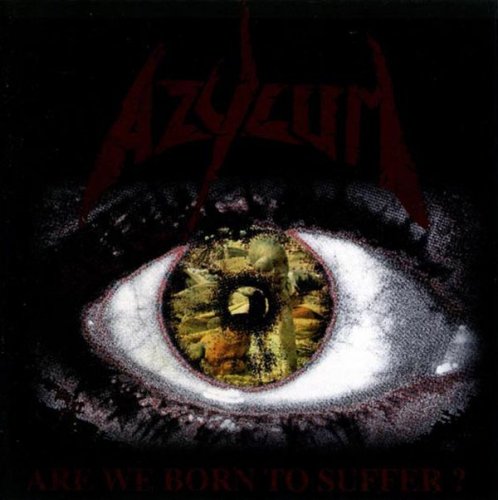 Azylum - Are We Born To Suffer (1994) (EP)
