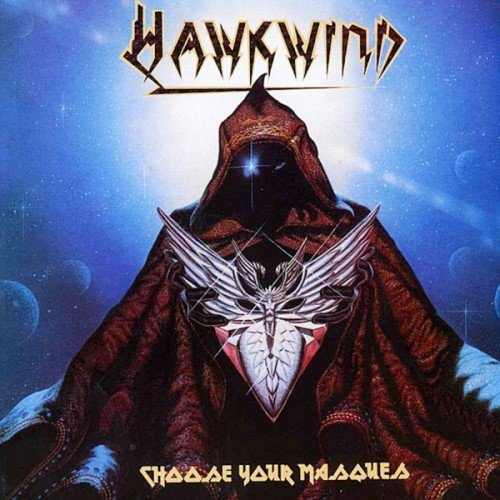 Hawkwind - Choose Your Masques (1982) [2CD Reissue 2010]