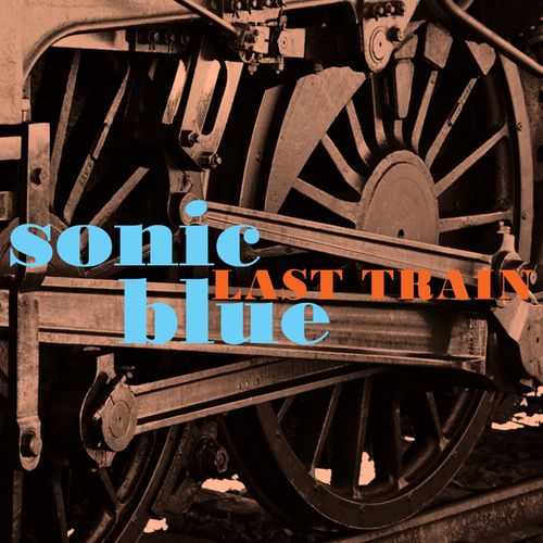 Sonic Blue - Last Train 2021