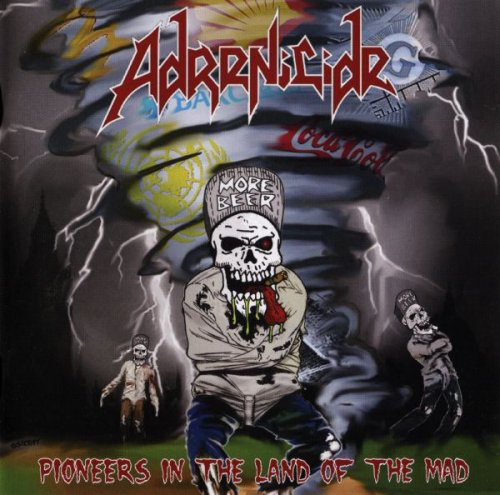 Adrenicide - Pioneers in the Land of the Mad (2009)