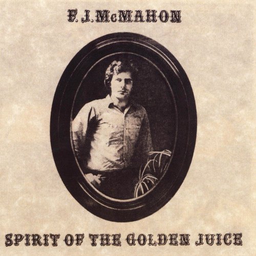 F.J. McMahon - Spirit Of The Golden Juice (1969)