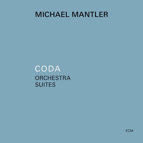Michael Mantler - Coda - Orchestra Suites 2021