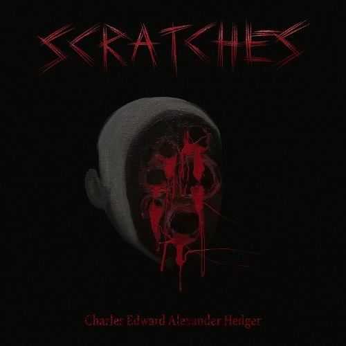 Charles Edward Alexander Hedger - Scratches 2021