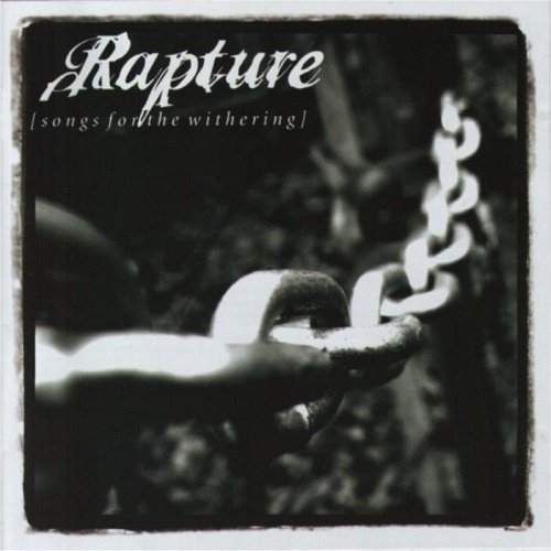 Rapture - Songs for the Withering (2002)