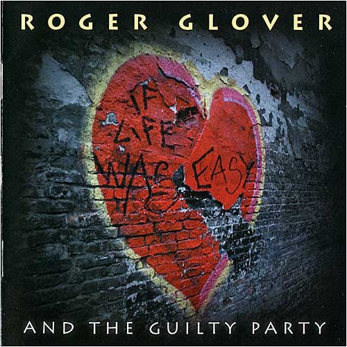 Roger Glover (ex Deep Purple) - If Life Was Easy (2011)