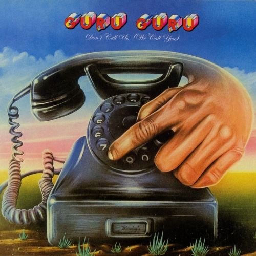 Guru Guru - Don't Call Us (We Call You) [2 CD] (1973)