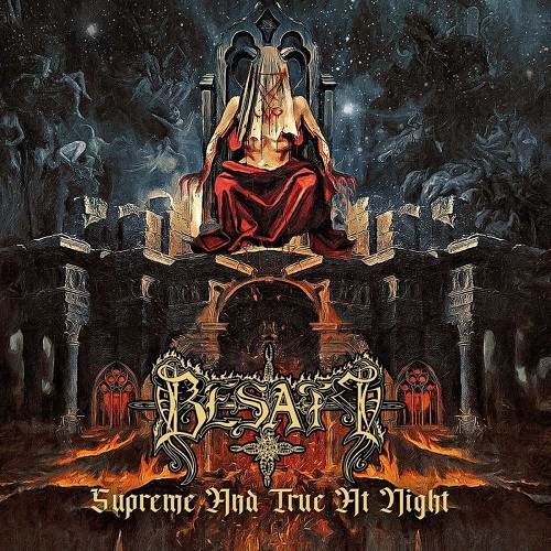 Besatt - Supreme And True At Night 2021