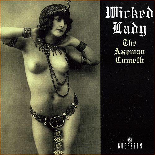 Wicked Lady - The Axeman Cometh (1969-1972)