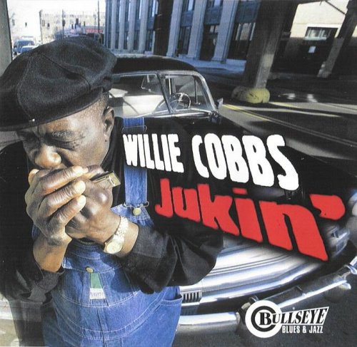 Willie Cobbs - Jukin' (2000)