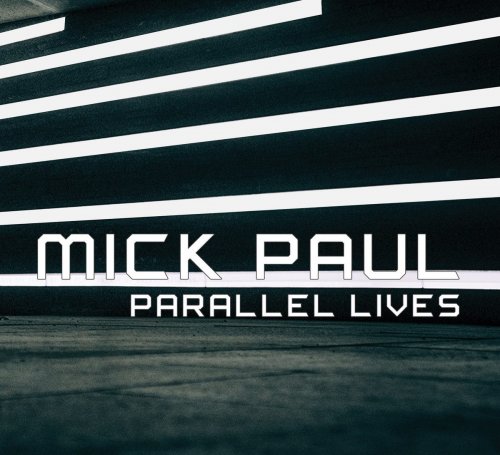 Mick Paul - Parallel Lives (2021)