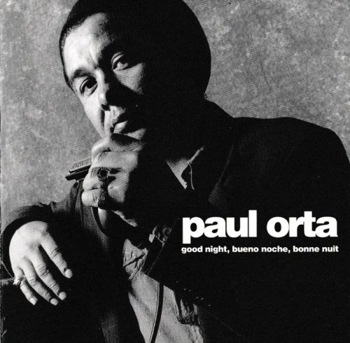 Paul Orta - Good Night, Bueno Noche, Bonne Nuit (1993)