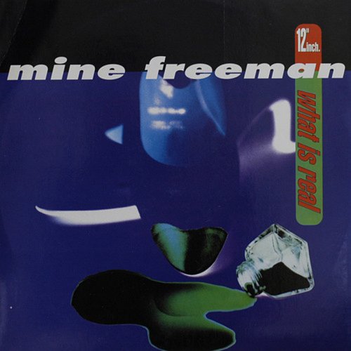 Mike Freeman - What Is Real (Vinyl, 12'') 1992