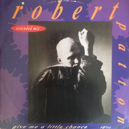 Robert Patton - Give Me A Little Chance (Vinyl, 12'') 1992