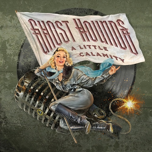 Ghost Hounds - A Little Calamity 2021