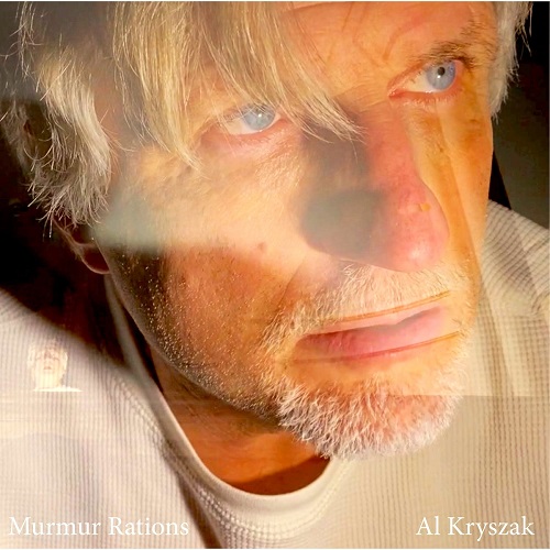 Al Kryszak - Murmur Rations 2021