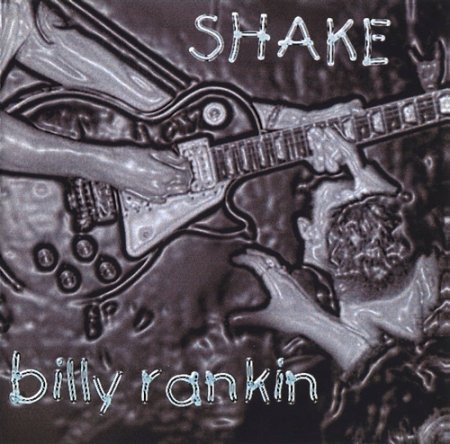 Billy Rankin - Shake (1999)